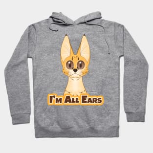 Serval is All Ears Hoodie